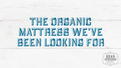 The Organic Mattress We’ve Been Looking For