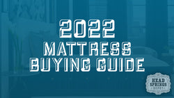 2022 Mattress Buying Guide