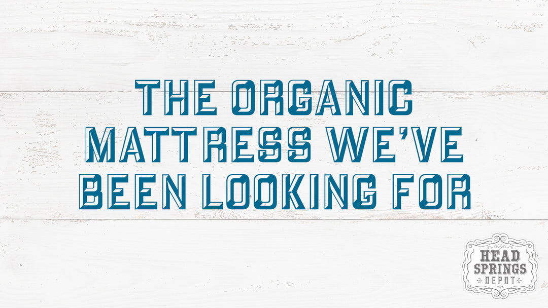 The Organic Mattress We’ve Been Looking For