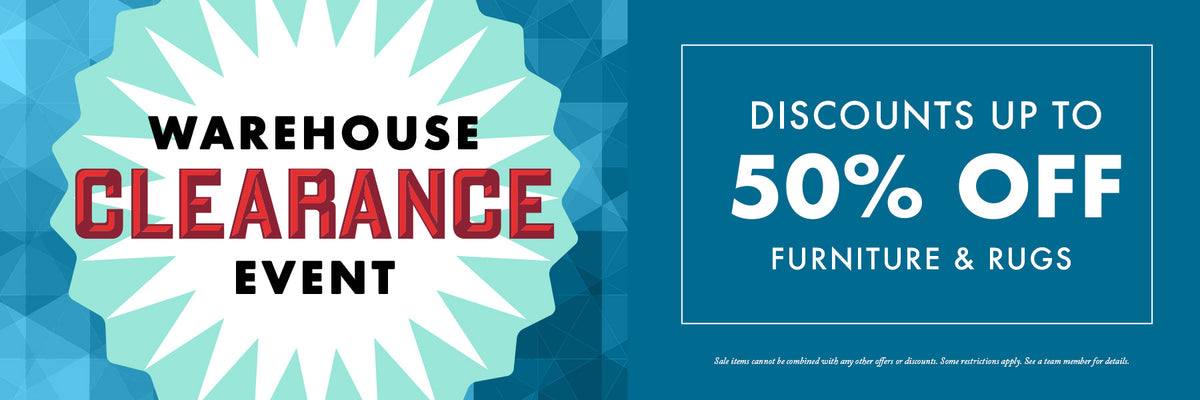 Warehouse Clearance Event Discounts up to 50% off furniture and rugs